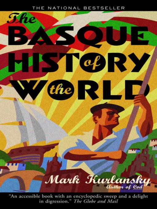 Title details for Basque History of the World by Mark Kurlansky - Available